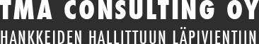 TMA Consulting - hankkeiden hallintaa jo vuodesta 1999